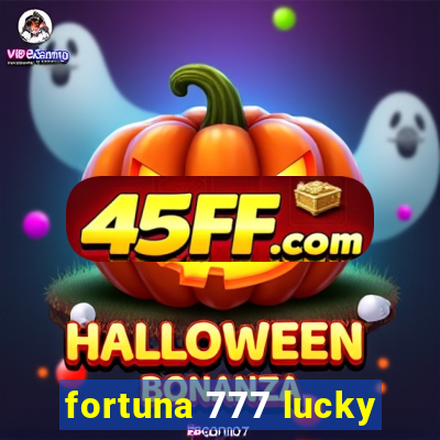 fortuna 777 lucky
